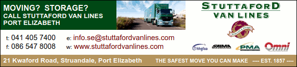 Moving? Storage?
Call Stuttaford Van Lines Port Elizabeth
t: 041 405 7400
f: 086 547 8008
w: www.stuttafordvanlines.com
21 Kwaford Road, Struandale, Port Elizabeth
The Safest Move You Can Make   ---- Est. 1857 ----
