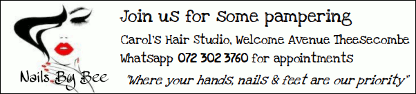 Nails by Bee
Join us for some pampering
      Carol’s Hair Studio, Welcome Avenue Theesecombe
     Whatsapp 072 302 3760 for appointments
Where your hands, nails & feet are our priority